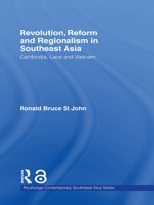 Title details for Revolution, Reform and Regionalism in Southeast Asia by Ronald Bruce St John - Available